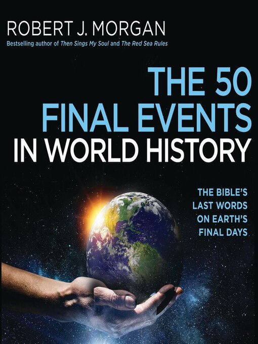 Title details for The 50 Final Events in World History by Robert J. Morgan - Wait list